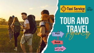 Tour and
Travel
Plan
Book
Let’s Go
 