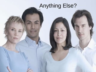Anything Else? 