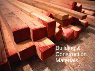 Building & Construction Materials 