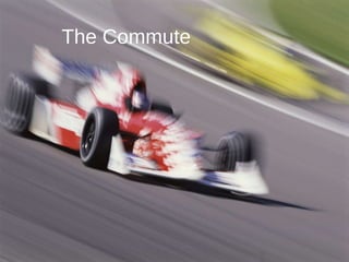The Commute 