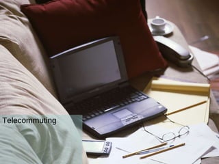 Telecommuting 