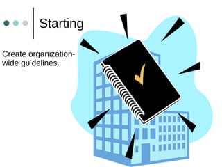 Starting Create organization-wide guidelines. 
