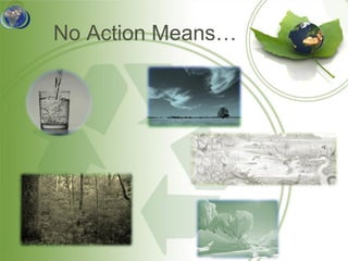 No Action Means…
 