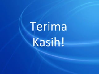 Terima
Kasih!
 