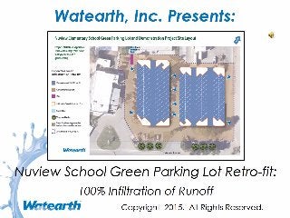 Watearth Nuview School Green Parking Lot Retro-fit: 100% Infiltration of Runoff