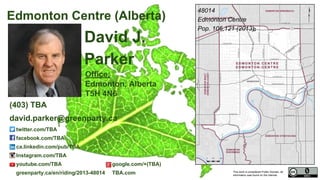 This work is considered Public Domain, all
information was found on the internet.
Calgary Heritage (Alberta)
twitter.com/BrendanMilesYYC
facebook.com/BrendanMilesYYC
ca.linkedin.com/pub/brendan-miles/56/108/992
Liberal.ca brendanmiles.liberal.ca
48007
Calgary Heritage
Pop. 108,320 (2011)
Electors 79,349 (2015)
Brendan Miles
(Liberal)
(403) 703-4307
brendan@brendanmiles.ca
This work is considered Public Domain, all
information was found on the internet.
Confirmed Candidate
Image from Wikipedia
Map Image From Elections Canada elections.ca
 
