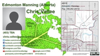 This work is considered Public Domain, all
information was found on the internet.
48008 Calgary Midnapore (Alberta)
Office:
TBA, Vancouver, BC
V5K 3J5
twitter.com/brennanwauters
facebook.com/pages/Brennan-Wauters-Green-Party-of-Canada-Candidate-Calgary-Midnapore/142982832527876
ca.linkedin.com/pub/TBA
Instagram.com/TBA
youtube.com/TBA google.com/+(TBA)
greenparty.ca/en/riding/2013-48008 brennanwauters.ca
48008
Calgary Midnapore
Pop. 111,227 (2011)
Electors 87,158 (2015)
Turnout 63,741 73.13%Brennan
Wauters
(604) 727-4694
brennanwauters@gmail.com
Photo From GreenParty.ca
Map Image From Elections Canada elections.ca
Confirmed Candidate
 