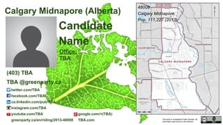 This work is considered Public Domain, all
information was found on the internet.
Calgary Heritage (Alberta)
facebook.com/stopharpervoteforhope
voteforhope.co
48007
Calgary Heritage
Pop. 108,320 (2011)
Electors 79,349 (2015)
Korry Zepik
(Independent)
ko.zepik@gmail.com
Confirmed Candidate
This work is considered Public Domain, all
information was found on the internet.
Image from Wikipedia
Map Image From Elections Canada elections.ca
 