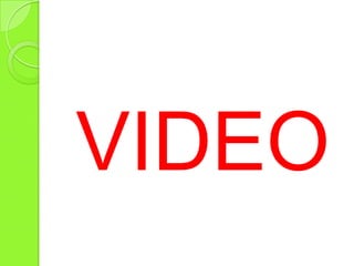 VIDEO
 