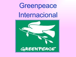 Greenpeace Internacional 