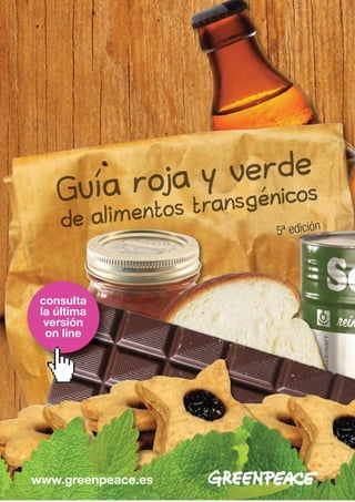 Guía roja y verde de alimentos transgénicos
5ª edición – Actualización 16 de octubre de 2014
 