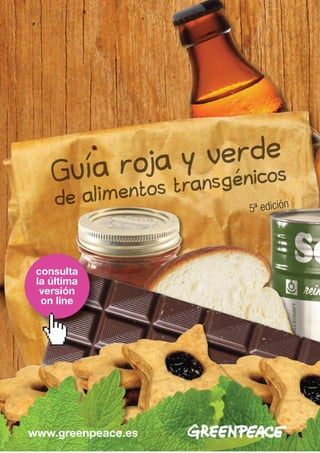 Guía roja y verde de alimentos transgénicos
5ª edición – Actualización 3 de agosto de 2012 - pág 1 de 16
 