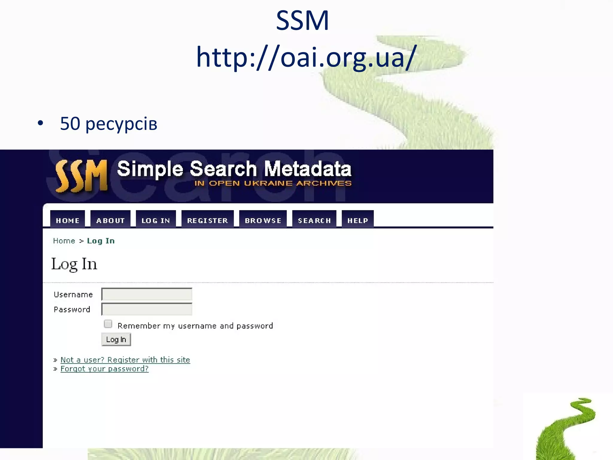 SSM
http://oai.org.ua/
• 50 ресурсів
 