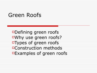 Green Roofs ,[object Object],[object Object],[object Object],[object Object],[object Object]