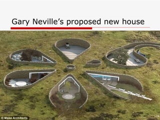 Gary Neville’s proposed new house 