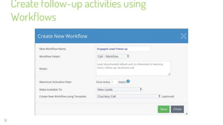 Create follow-up activities using
Workflows
51
 