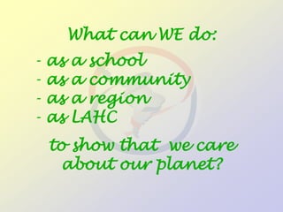 Bottles are recycled.  Plastic is recycled to make fleece and returns to school as warm clothing for children in Puno and Huancavelica.Empty ink cartridges are donated to the BURNS hospital which resells them to the companies to avoid piracy.Tetrapaks are collected and sent to a recycling company to be made into furniture and place mats.