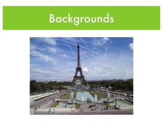 Backgrounds
 