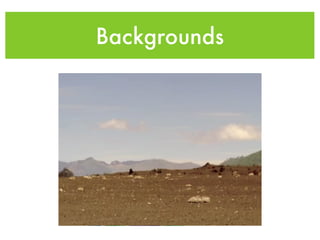 Backgrounds
 