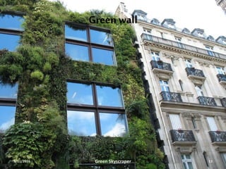 Green wall
3/11/2016 Green Skyscraper 13
 