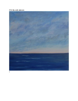 5.To tha early mizz-orn
!
 