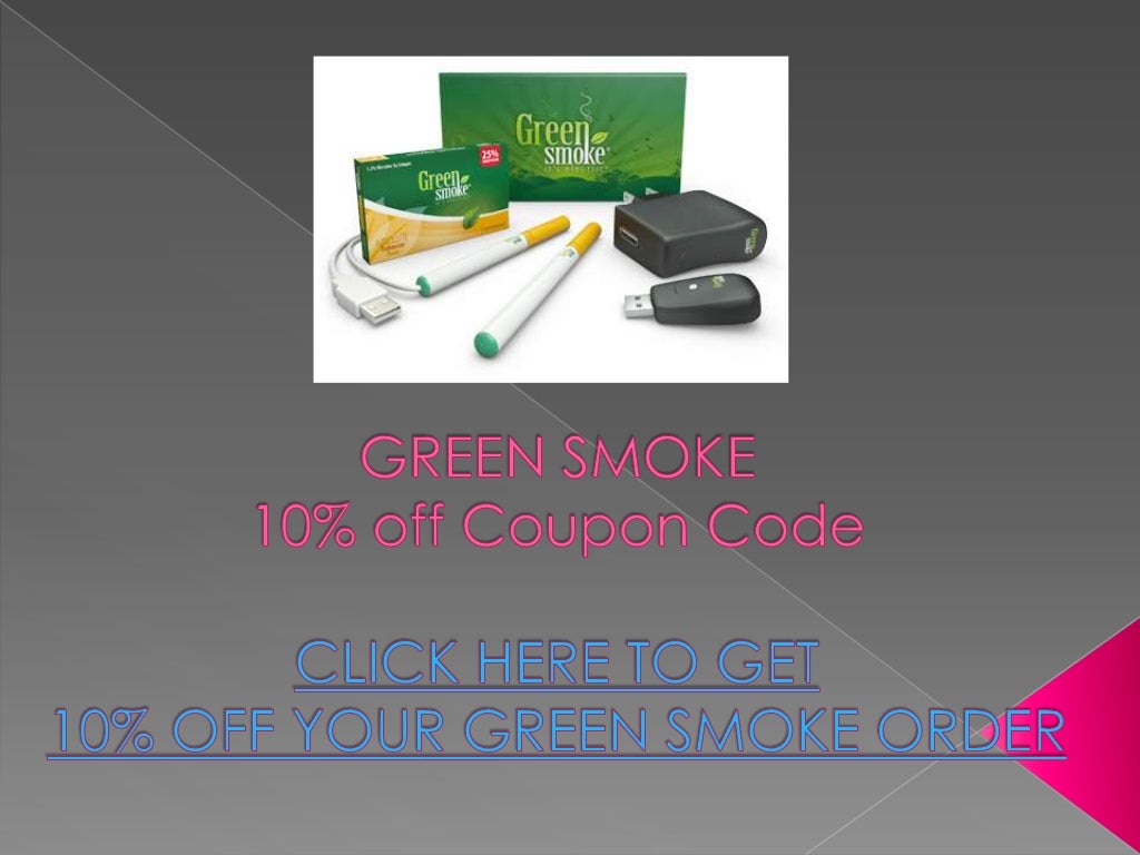 Green Smoke Coupon Code 10 off Coupon Green Smoke