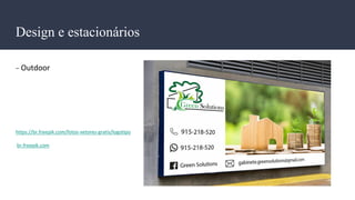 Design e estacionários
- Outdoor
	
  
https://br.freepik.com/fotos-­‐vetores-­‐gratis/logotipo
	
  br.freepik.com
 