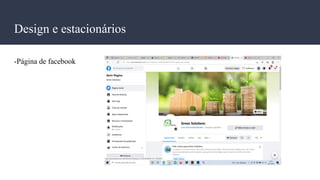 Design e estacionários
-Página de facebook
 