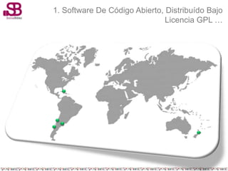 1. Software De Código Abierto, Distribuído Bajo
                               Licencia GPL …
 