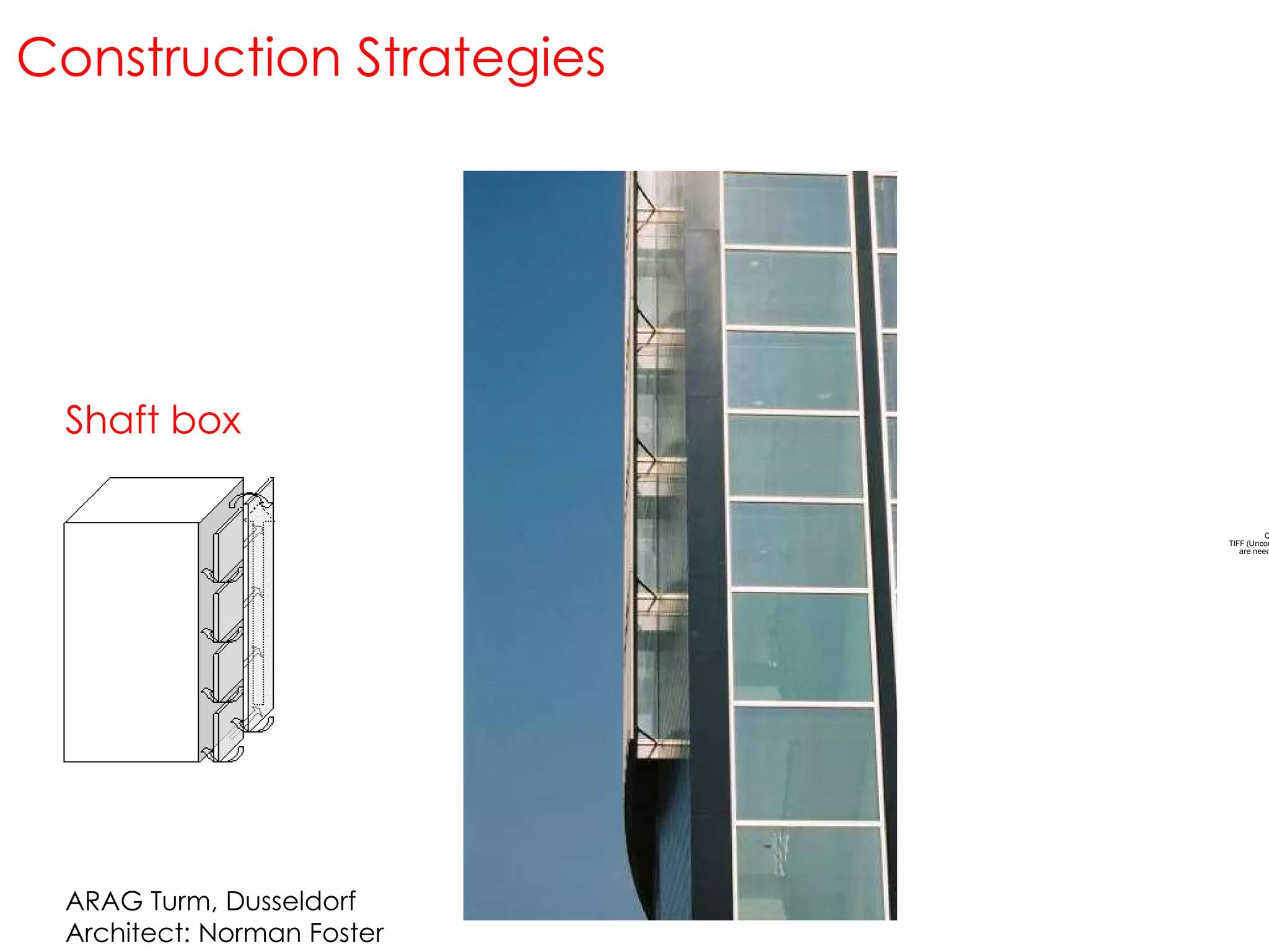 Shaft box Construction Strategies ARAG Turm, Dusseldorf Architect: Norman Foster 
