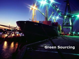 Green Sourcing
                                        13
WELCOME to the FORUM
 