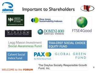 Important to Shareholders




                                         8
WELCOME to the FORUM
 