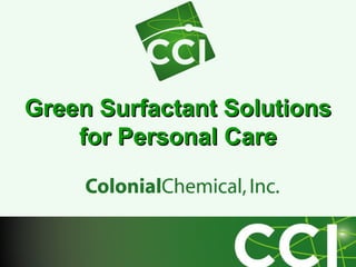 Green Surfactant Solutions  for Personal Care 