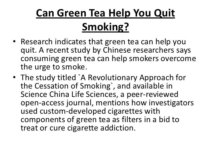 Green tea helps quit smoking