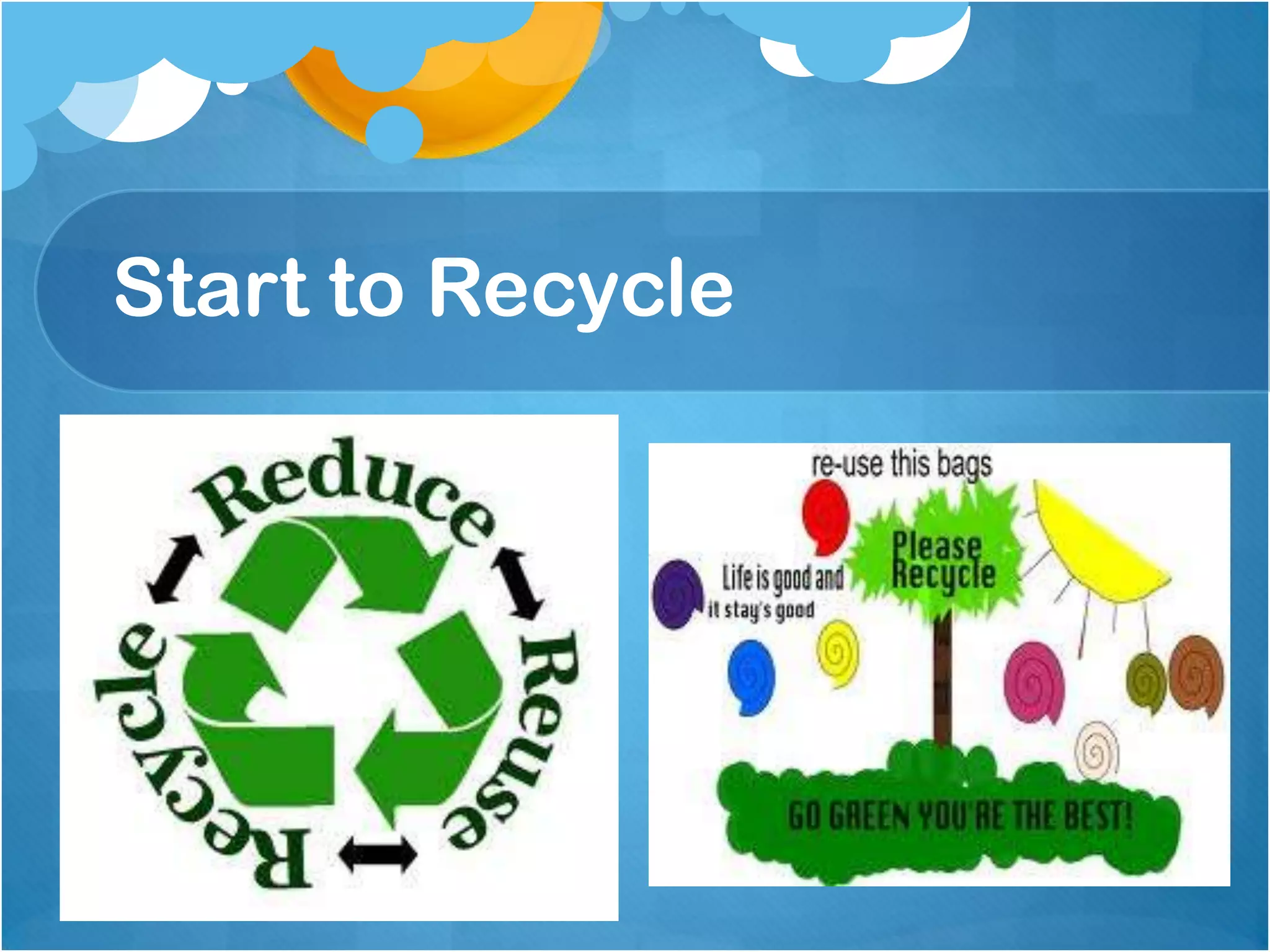 Start to Recycle
 