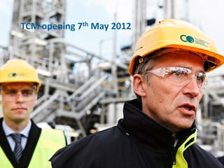 TCM opening 7th May 2012
 