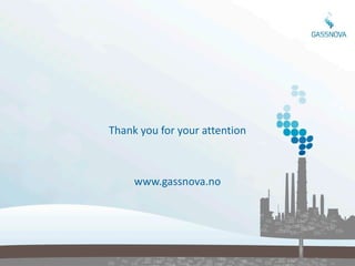 Thank you for your attention



     www.gassnova.no
 