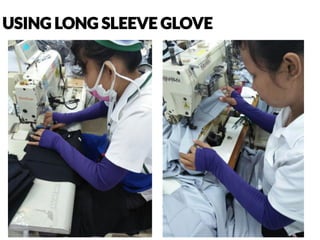 USING LONG SLEEVE GLOVE
 