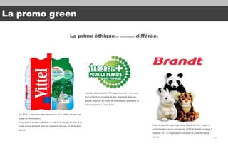 La promo green

                                                         La prime éthique (et symbolique) différée.




  ...