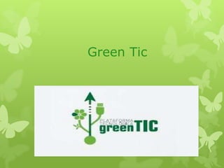 Green Tic

 