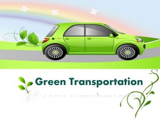 Green Transportation 
 