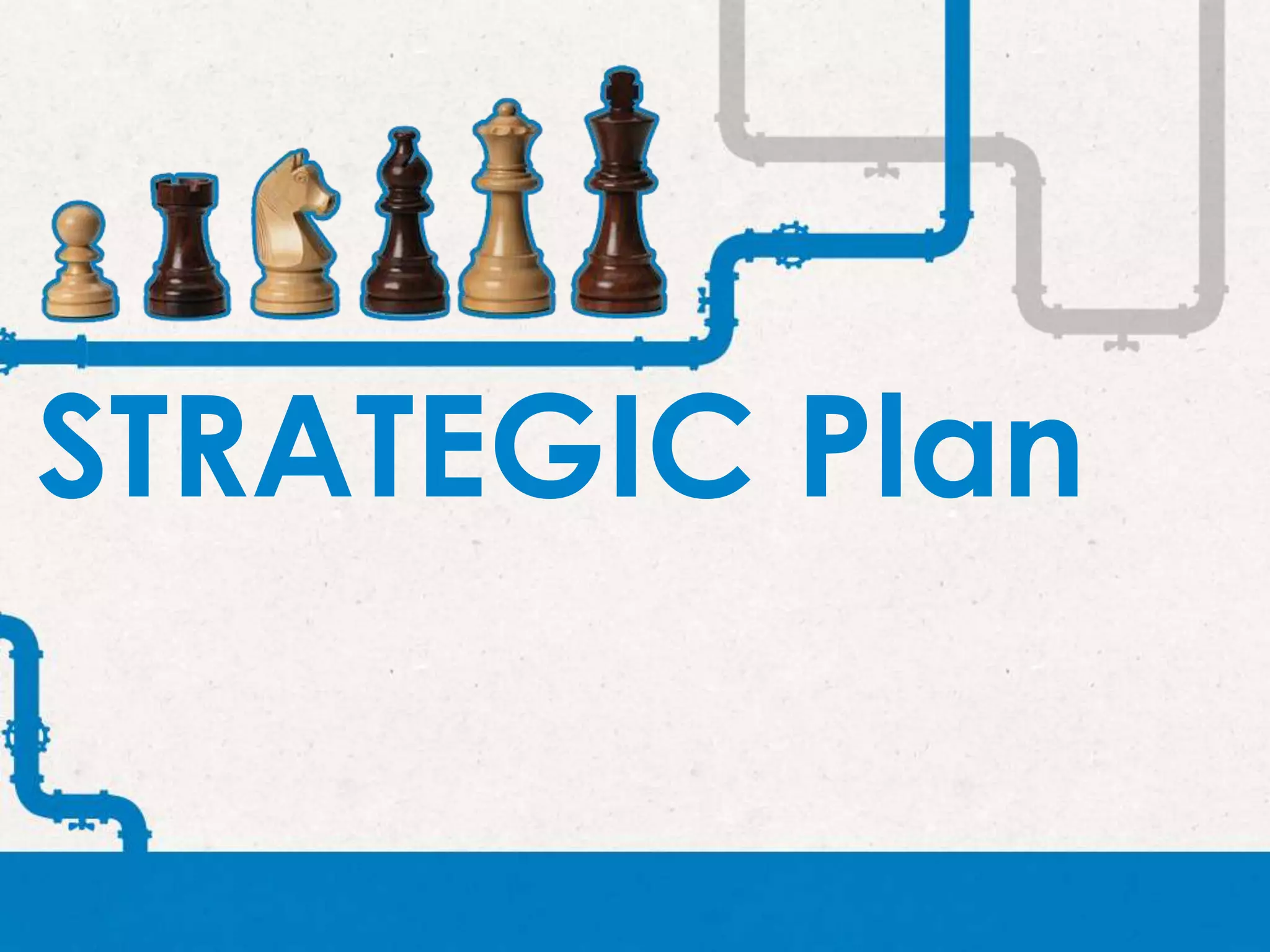 STRATEGIC Plan
 