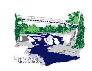 Liberty Bridge
  Greenville S.C.
 
