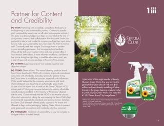 Partner for Content                                                                                                                                                                                                                                          1iii
and Credibility
                                                                                     Just what the world needs,
Do it by: Partnering with a credible, sympathetic third party at
                                                                                                  another cleaning product.
the beginning of your sustainability journey. (Contrary to popular
myth, sustainability experts are not all rabid anticorporate activists.)
                                                                           They’re 99 % natural and biodegradable, but clean with the power of Clorox®.



this goes way beyond slapping a logo on your label at the end of
                                                                                                Actually, they’re exactly what the world needs.



your process; instead, think collaboration from the outset. Invite your
partner(s) to take a look inside the company and get their input about
how to make your sustainability story more real. Ask them to mentor
staff. Constantly seek their insights. encourage them to partake
in your storytelling processes. And incorporate their feedback.
                                                                                                                                                        naturally.
( they will be both your toughest critics and your greatest allies.)
Your reward: better ideas, a more informed workforce, confidence
that you’re doing the right thing, a credible advocate—and, yes,
a seal of approval on your package at the end of the process.
Do it with: eagerness to learn from outside expertise and
objective critique.
                                                                                                                                              Green Works™ is a proud supporter of the
                                                                           greenworkscleaners.com © 2008   The Clorox Company.   Sierra Club’s efforts to preserve and protect the planet.


Do it like: Green Works. this natural cleaning products brand
from Clorox launched in 2008 with a mission to provide mainstream
consumers with affordable, everyday options for greener living.
but Clorox knew it would face cynicism, especially with influencers.                      cleAn WIn: Within eight months of launch,
(Who would believe that the company synonymous with harsh                                 clorox’s green Works line was on track to
chemical bleach was launching an authentically green line?)                               generate first-year sales of well over $40
so one of its first moves was to seek out the sierra Club (an nGo                         million and was already outselling all other
whose goal of “changing consumer behavior by making affordable,                           brands in the green cleaning products niche.7
natural products available to the majority of Americans” aligned                          In 2009, clorox green Works was rated the
with its own). Clorox worked with the nGo in an iterative process                         #1 US “green Brand” by ImagePower.8
of product optimization, along the way meeting the sierra Club’s high
environmental responsibility standards and earning its trust. satisfied,                  7
                                                                                              DeBare, Ilana. SFGate. “Clorox Cleaners Take Big Share of Green
                                                                                              Market,” 12 October 2008. Web.
the sierra Club ultimately offered public support to the brand and                        8
                                                                                              Cohn & Wolfe, Esty Environmental Partners, Landor, PSB. “Green Brands,
                                                                                              Global Insight: Findings from the 2009 ImagePower Green Brands
allowed its logo on the packaging, helping Green Works to prevent                             Survey.” Web.
early greenwash accusations and invalidate what few remained.                                                                                                                                     99%
                                                                                                                                                                                                 natural
Do it because: the terrain of sustainability is way too complex to                                                                                                                           The makers of Green Works™ products are proud supporters
                                                                                                                                                                                             of Sierra Club’s efforts to preserve and protect the planet.*
navigate without a trusted sherpa.

                                                                                                                                                                                                                                                                    8
 