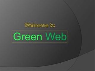 Green Web
 