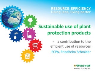 Sustainable use of plant protection products ,[object Object],[object Object]