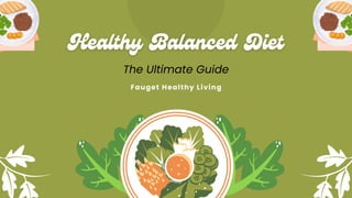 The Ultimate Guide
Fauget Healthy Living
 