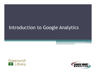 Introduction to Google Analytics
 