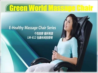 Green World Massage Chair
 