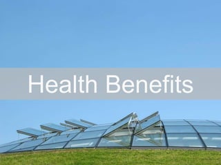 Health BenefitsHealth Benefits